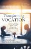 Transforming Vocation: Connecting Theology Church and the Workplace for a Flourishing World (Australian College of Theology Monograph)