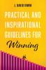 Practical and Inspirational Guidelines for Winning