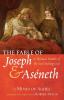 The Fable of Joseph and Aseneth: A Mystical Parable of the Soul Seeking God