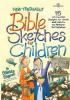 New Testament Bible Sketches for Children: 15 Interactive Scripts for Youth and Adults to Perform for Kids