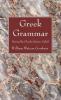 Greek Grammar: Revised by Charles Burton Gulick