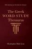 The Greek Word Study Thesaurus: With Vocabulary from the Greek New Testament
