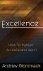 Excellence: How to Pursue an Excellent Spirit