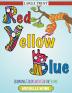 Red Yellow Blue (Large Print): Learning Colors with Sid the Snake