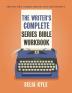 The Writer's Complete Series Bible Workbook: The one tool a series writer can't live without.: 2