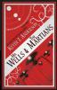 Mr. Wells & the Martians: A Thrilling Eyewitness Account of the Recent Alien Invasion