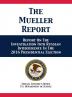 The Mueller Report: Report On The Investigation Into Russian Interference In The 2016 Presidential Election