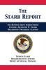 The Starr Report: Referral from Independent Counsel Kenneth W. Starr Regarding President Clinton