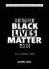 Unborn Black Lives Matter Too!: Over 20 Million Killed