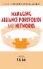 Managing Alliance Portfolios and Networks (Research in Strategic Alliances)