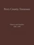 Perry County TN Volume 1: History and Families 1820-1995