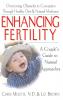 Enhancing Fertility: A Couple's Guide to Natural Approaches