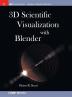 3D Scientific Visualization with Blender (IOP Concise Physics)