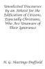 Unsolicited Discourses by an Atheist for the Edification of Citizens Especially Christians Who Are Unaware of Their Ignorance