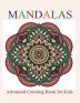 Mandalas: Advanced Colouring Book for Kids