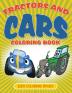 Tractors and Cars Coloring Book: Kids Coloring Books