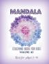 Mandala Coloring Book for Kids Volume #2: Best for Ages 3 to 10