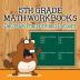 Fifth Grade Math Workbooks: Decimals Fractions and Percent