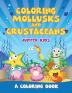 Coloring Mollusks and Crustaceans (A Coloring Book)