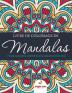 Livre de coloriage de mandalas pour adultes: Édition de méditation Zen (French Edition)