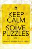 Keep Calm and Solve Puzzles Vol 1: Monday Crossword Puzzles Edition