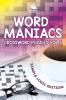 Word Maniacs Crossword Puzzles Vol 5: Simple Logic Edition