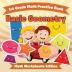 1st Grade Math Practice Book: Basic Geometry Math Worksheets Edition