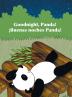 Goodnight Panda! / ¡Buenas Noches Panda!: Babl Children's Books in Spanish and English