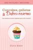 Cupcakes Galletas y Dulces Caseros: Las mejores recetas inglesas para toda ocasión: 2 (Pastelería Y Repostería)