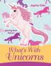 What's With Unicorns: Coloring Book Unicorn