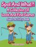 Spot And What?! A Collection Of Look And Find Games: Giant Activity Book