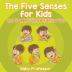 The Five Senses for Kids 2nd Grade Science Edition Vol 1