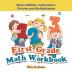 First Grade Math Workbook: Basic Addition Subtraction Division and Multiplication