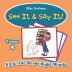 See It & Say It!: Volume 4 First (1st) Grade Sight Words