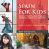 Spain For Kids: People Places and Cultures - Children Explore The World Books