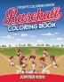 Sports Coloring Book: Baseball Coloring Book