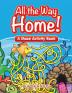 All the Way Home! A Maze Activity Book