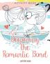 Deepening the Romantic Bond Activity Book