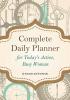 Complete Daily Planner for Today's Active Busy Woman