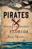 Pirates and Buried Treasures of Florida