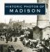 Historic Photos of Madison