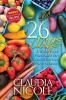 26 Days: A Whole Food Plant-Based Diet and What You Need to Know