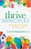 Thrive Principles: 15 Strategies For Building Your Thriving Life