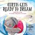 Curtis Gets Ready to Dream: A Bedtime Story to Guide your Child to Sleep