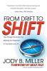 From Drift to Shift: How Change Brings True Meaning and Happiness to Your Work and Life