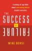 The Success of Failure: A Coming of Age Fable About Overcoming Failure Despite Ourselves