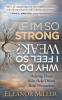 If I'm So Strong Why Do I Feel So Weak?: Helping Those Who Help Others Help Themselves