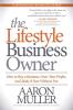 Lifestyle Business Owner: How to Buy a Business Grow Your Profits and Make It Run Without You