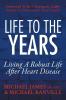 Life to the Years: Living A Robust Life After Heart Disease