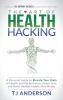 The Art of Health Hacking